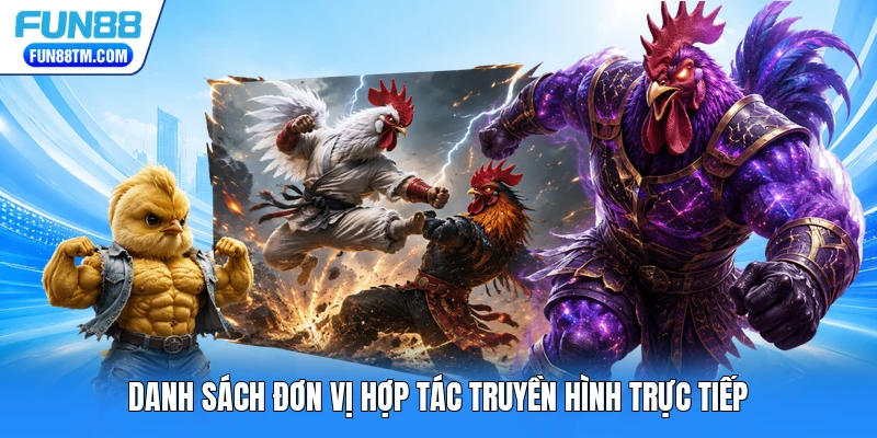 Danh sách đơn vị hợp tác truyền hình trực tiếp